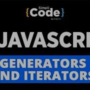 Generators And Iterators In JavaScript Generators Iterators Explained JavaScript SimpliCode