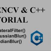 OPENCV C TUTORIAL 2 FILTERS BilateralFilter GaussianBlur MedianBlur