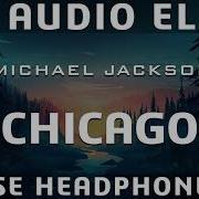 Michael Jackson Chicago 8D Audio Elite