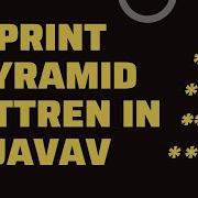 Java Program Print A Pyramid Pattern In Java