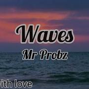 Mr Probz Waves Lyrics Video