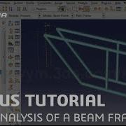 SIMULIA How To Tutorial For Abaqus Static Analysis Of A 3D Beam Frame