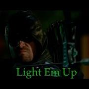 Arrowverse Light Em Up Music Video Tribute