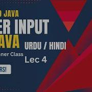 Taking Input In Java Using Scanner Class In Urdu Hindi User Input In Java