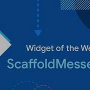 ScaffoldMessenger Widget Of The Week