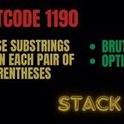 1190 Reverse Substrings Between Each Pair Of Parentheses Stack Brute Force Optimal String