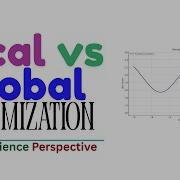 Local Vs Global Optimization What S The Difference And Why It Matters In Data Science