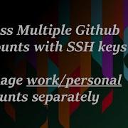 Manage Multiple Github Accounts With SSH Keys