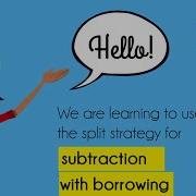 Split Strategy For Subtraction Episode 2 With Borrowing