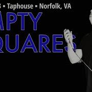 2023 06 04 Empty Squares The Taphouse Norfolk VA FULL SET