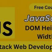 JavaScript DOM Height Width Explained OffsetHeight ClientWidth ScrollWidth Full Stack Guide
