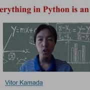 7 1 Everything In Python Is An Object