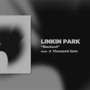 Blackout Linkin Park A Thousands Suns