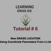 GRASS GIS Tutorials Tutorial 6 New GRASS LOCATION Using Coordinate Parameters From A List