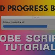 Adobe Script Tutorial 3 Add Progress Bar