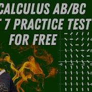 AP Calculus AB BC Unit 7 Practice Test