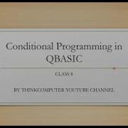 Conditional Programming Using If Else In QBASIC Class 8 ThinkComputer