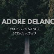 Adore Delano Negative Nancy Lyrics Video