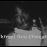 2PAC THINGS ARE CHANGING UNRELEASED ORIGINAL