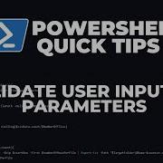 PowerShell Quick Tips Validate User Input On Parameters