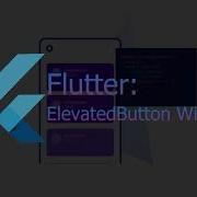 Flutter ElevatedButton Widget