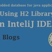 Embedded DataBase For Java Apps Using H2 Library InteliJ IDEA