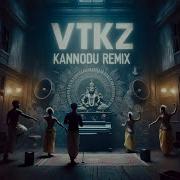 Kannod Kanbethallam VTKZ REMIX