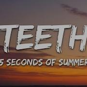 5 Seconds Of Summer Teeth Lyrics