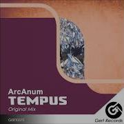 ArcAnum Tempus Original Mix