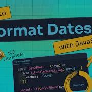 How To Format Dates With Vanilla JavaScript