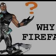 Why FIREFALL