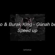 Eypio Burak King Günah Benim Speed Up