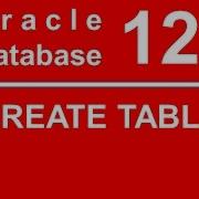 Oracle SQL PLSQL 12C Tutorial 5 How To Create New Table