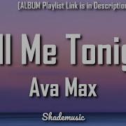 Ava Max Call Me Tonight Lyrics