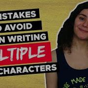 3 Mistakes To Avoid When Writing Multiple Main Characters Writing Advice
