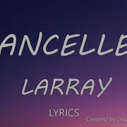 Larray Cancelled Disstrack Lyrics