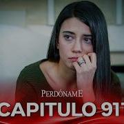 Perdóname Capítulo 911 Subtitulo Español