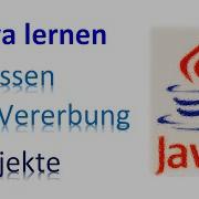 Java Lernen 11 Klassen Objekte Und Vererbung Konzepte Und Eine Anwendung Programmieren