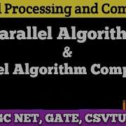 Parallel Algorithms Parallel Algorithm Complexity PPC Lecture 10 Shanu Kuttan In Hindi