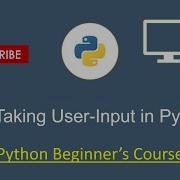 Python For Beginners 14 Taking User Input In Python Using Input Function Only Tutorial You Need