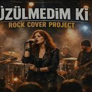 Üzülmedim Ki Azer Bülbül Rock Cover