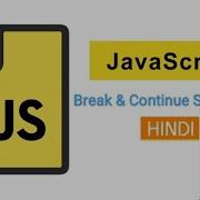 Javascript Break Continue Statement In Hindi