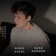 Deniz Aygül Sana Rağmen Cover