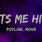 Poylow MOHA Gets Me High Lyrics