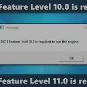 Как исправить DX11 Feature Level 10 0 Is Required To Run The Engine и Feature Level 11 0 Is Required