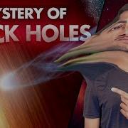 Black Holes Explained They Are Not What You Think They Are Dhruv Rathee