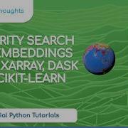 Поиск сходства с использованием эмбеддингов на основе XArray Dask и Scikit Learn уроки по геопр