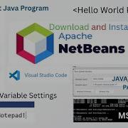 NetBeans IDE Installation Running Java Program Hello World Notepad MS DOS Environment Variables