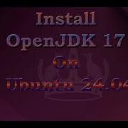 How To Install OpenJDK 17 On Ubuntu 24 04