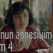 Anne 4 Bölüm Ben Onun Annesiyim
